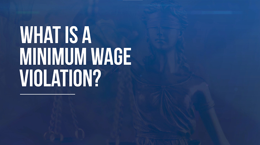 What is a minimum wage violation?