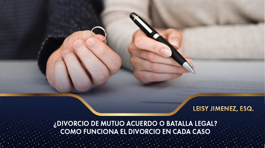 Divorcio de Mutuo Acuerdo o Batalla legal. ¿Cómo es el proceso?