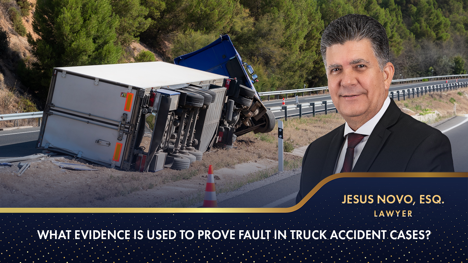 What evidence is used to prove fault in truck accident cases?