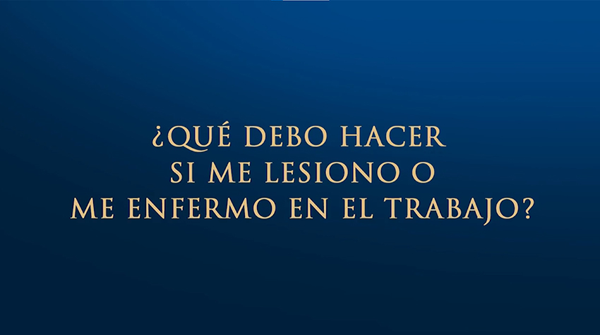 ¿Qué Debo Hacer Si sufro una Lesión o Enfermedad Laboral?
