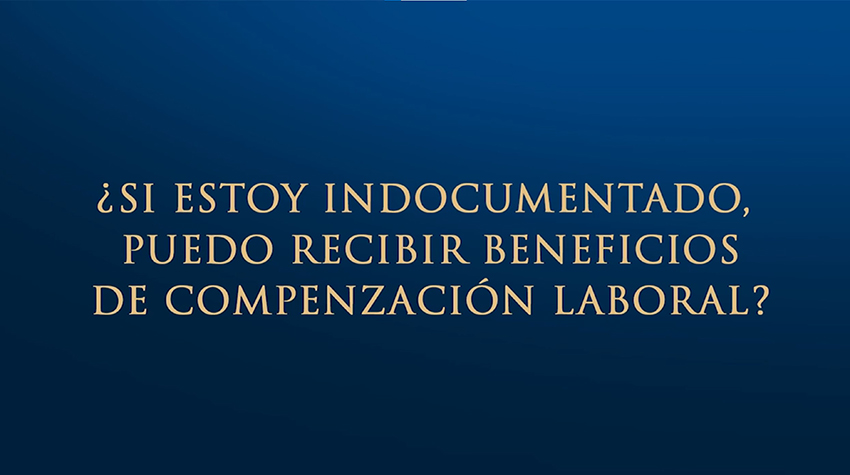 Si Estoy Indocumentado, ¿Puedo Recibir Beneficios De Compensación Laboral?