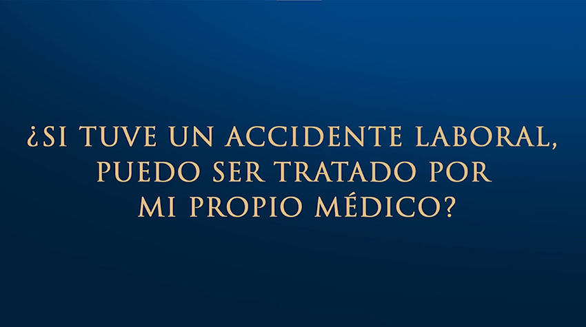 Si Tuve Un Accidente Laboral, ¿Puedo Ser Tratado Por Mi Propio Médico?